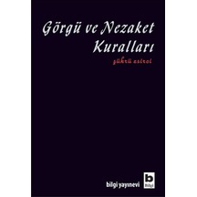 Görgü ve Nezaket Kuralları - Şükrü Esirci - Bilgi Yayınevi