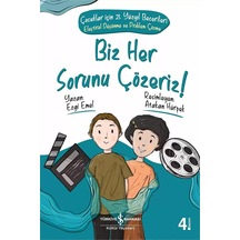 Biz Her Sorunu Çözeriz - Çocuklar İçin 21. Yüzyıl Becerileri - Eleştirel Düşünme Ve Problem Çözme
