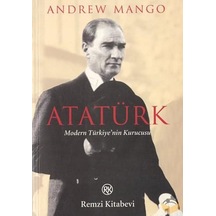 Atatürk - Modern Türkiyenin Kurucusu