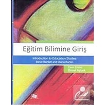 Eğitim Bilimine Giriş (Steve Bartlett-Diana Burton) / Diana Bu...