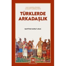Türklerde Arkadaşlık - Kan Kardeşliğinden Musahip Kardeşliğine - Bahtiyar Murat Aras - Ötüken Neşriyat