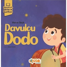 Davulcu Dodo - Hikayelerle İslam'ın Şartları - Merve Beşik - Siyer Yayınları