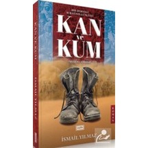 Kan ve Kum - İsmail Yılmaz - Eşik Yayınları