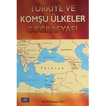 Türkiye ve Komşu Ülkeler Coğrafyası - Ramazan Özey - Aktif Yayınları