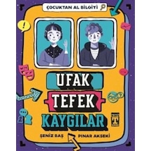 Ufak Tefek Kaygılar - Çocuktan Al Bilgiyi - Pınar Akseki - Timaş İlk Genç
