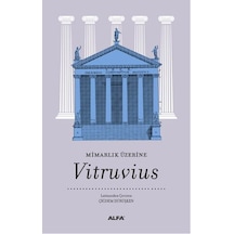 Mimarlık Üzerine Vitruvius- Alfa Yayıncılık