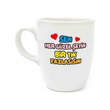 Sen Her Güzel Şeyin Bir Tık Fazlasısın Krem Oval Kupa - Hediyelik Kupa Fincan Mug Beyaz - Çok Renkli