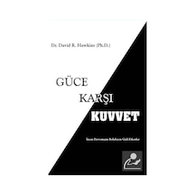 Güce Karşı Kuvvet - Dr. David R. Hawkins