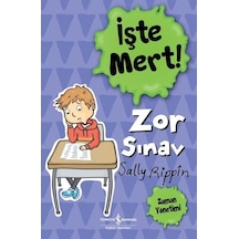 İşte Mert!-  Zor Sınav  -Zaman Yönetimi - Sally Rippin - İş Bankası Kültür Yayınları
