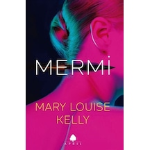 Mermi - Mary Louise Kelly - April Yayıncılık