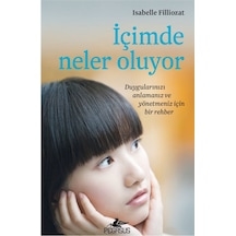 İçimde Neler Oluyor Isabelle Filliozat Pegasus Yayınları