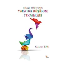 Türkçe Öğretiminde Yaratıcı Düşünme Teknikleri / Yasemin Baki