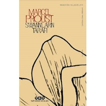 Swann' ların Tarafı - Kayıp Zamanın İzinde 1. Kitap - Marcel Proust - Yapı Kredi Yayınları