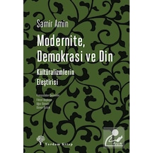 Modernite, Demokrasi Ve Din / Samir Amin 9786051721125