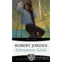 Dünyanın Gözü-Zaman Çarkı 1 - Robert Jordan - İthaki Yayınları