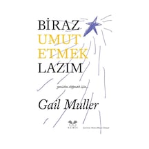 Biraz Umut Etmek Lazım / Gail Muller