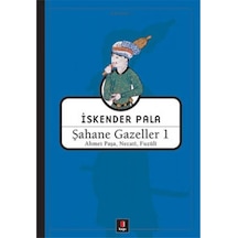 Şahane Gazeller 1 - Ahmet Paşa necati Fuzuli - İskender Pala - Kapı Yayınları