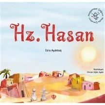 Peygamber Çağının Mutlu Çocukları Hazreti Hasan / Esra Aydınbaş