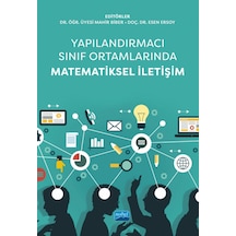 Yapılandırmacı Sınıf Ortamlarında Matematiksel İletişim- Nobel Akademik Yayıncılık