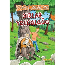 Yunus Dede ile Sırlar Yolculuğu - Mehmet Akif Karayel