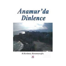 Anamur'da Dinlence - O. Korkmaz Karamanoğlu - E Yayınları