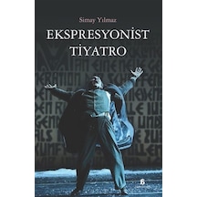 Ekspresyonist Tiyatro / Simay Yılmaz
