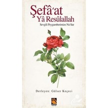 Şefa'at Ya Resulallah / Gülser Keçeci 9786054530663