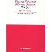 Diyabet Hakkında Bilmeniz Gereken Herşey / Prof.Dr. Metin Özata