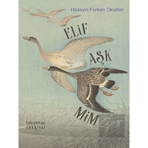 Elif Aşk Mim - Hüseyin Furkan Okudan - Hayykitap