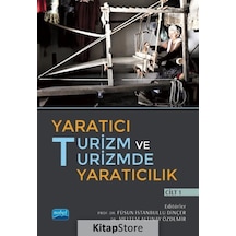 Yaratıcı Turizm ve Turizmde Yaratıcılık - Cilt 1- Nobel Akademik Yayıncılık