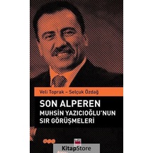 Son Alperen Muhsin Yazıcıoğlu Nun Sır Görüşmeleri - Selçuk Özdağ