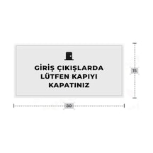 Gırış Çıkışlarda Lütfen Kapıyı Kapatınız Yazılı - Metal - Beyaz Renk - Kapı İsimliği - 30x15 Cm