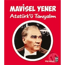 Atatürk’Ü Tanıyalım