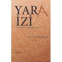 Yara İzi - Güven Kemerkaya - Hayykitap