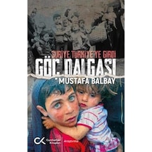 Göç Dalgası-Suriye Türkiye'ye Girdi - Mustafa Balbay - Cumhuriyet Kitapları