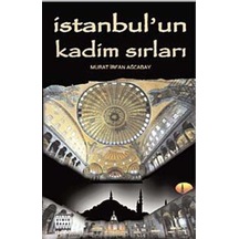 İstanbul'un Kadim Sırları / Murat İrfan Ağcabay