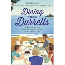 Dining With The Durrells: Stories And Recipes From The Cookery Archive Of Mrs Louisa Durrell