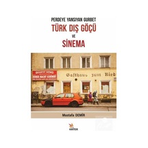 Perdeye Yansıyan GurbetTürk Dış Göçü ve Sinema - Mustafa Demir - Kriter
