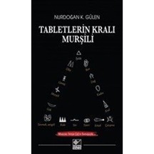 Tabletlerin Kralı Murşili / Nurdoğan K. Gülen 9786056921780