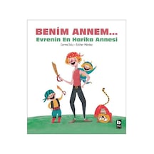 Benim Annem Evrenin En Harika Annesi - Carme Dolz - Bilgi Yayınevi