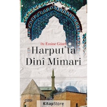 Harput'ta Dini Mimari - Emine Güzel - Çizgi Kitabevi