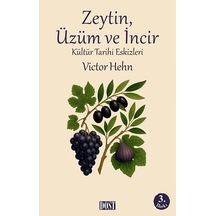 Zeytin, Üzüm Ve İncir