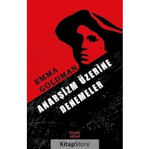 Anarşizm Üzerine Denemeler / Emma Goldman