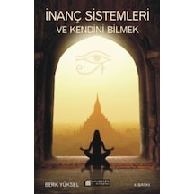 İnanç Sistemleri ve Kendini Bilmek - Berk Yüksel - Akılçelen Kitaplar