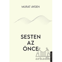 Sesten Az Önce Destek Yayınları