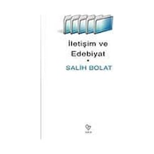 İletişim ve Edebiyat - Salih Bolat - Varlık Yayınları