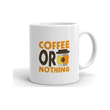 Beyaz Coffee Or Nothing Baskılı Kupa