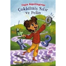 Çokbilmiş Sıfır Ve Pelin / Feyza Hepçilingirler
