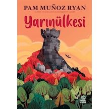 Yarınülkesi - Pam Munoz Ryan - İthaki Çocuk