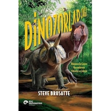 Dinozorlar Çağı - Dünyanın En Çarpıcı Hayvanlarının Yükselişi ve Çöküşü - Steve Brusatte - Koç Üniversitesi Yayınları